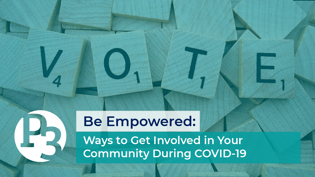 Be Empowered: Ways to Get Involved in Your Community During COVID-19