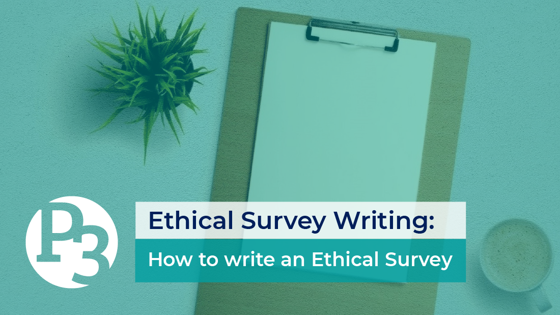 Ethical Survey Writing: How to Write Ethical Surveys
