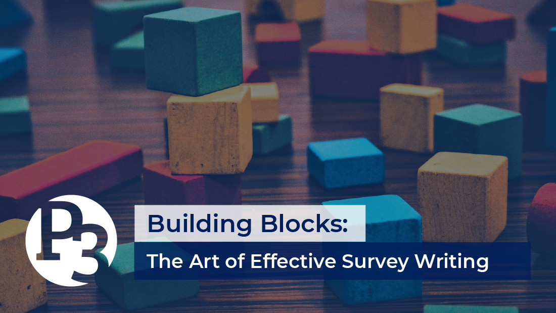 Building Blocks: The Art of Effective Survey Writing