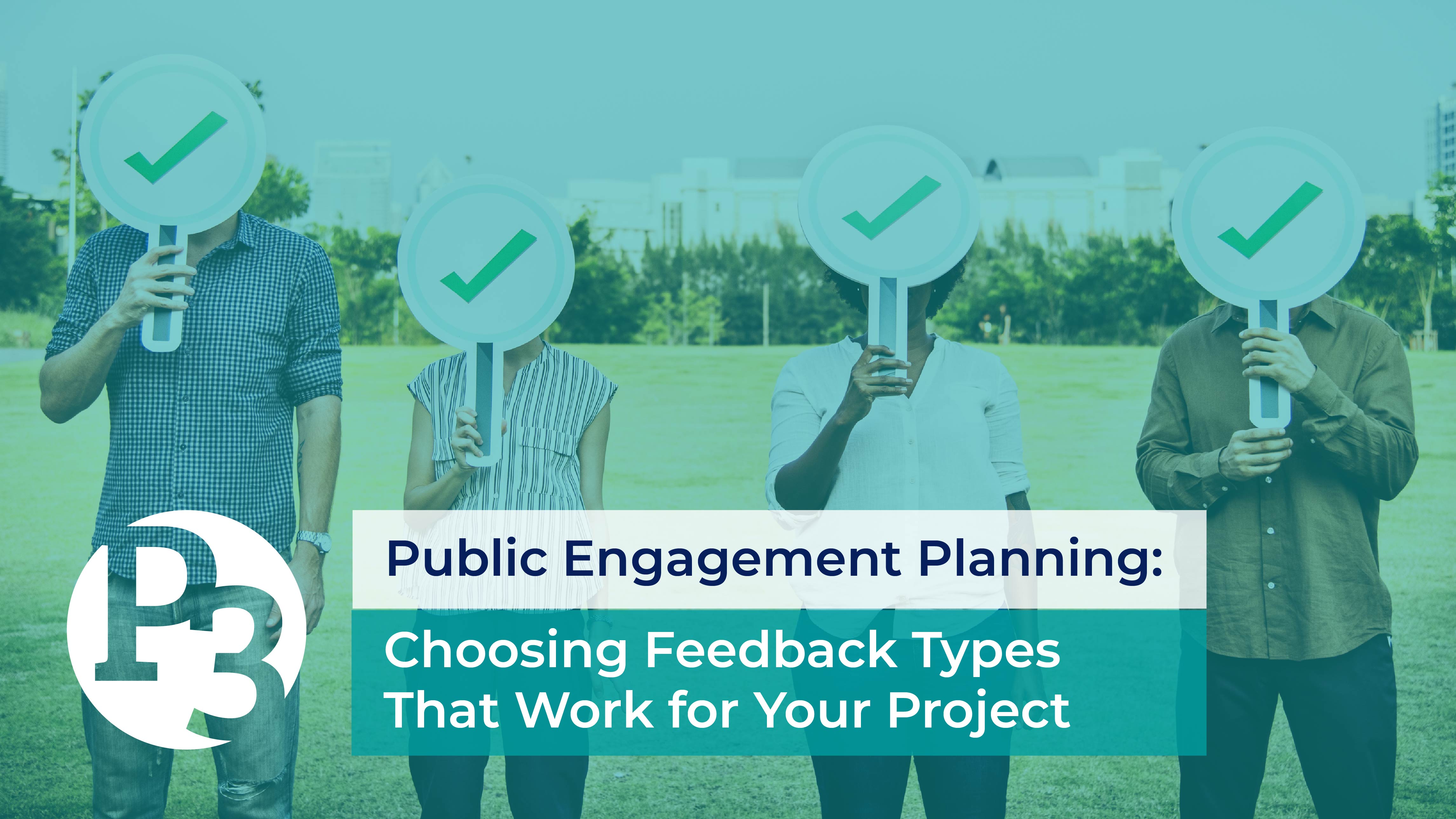 Public Engagement Planning: Choosing Feedback Types that Work for Your Project