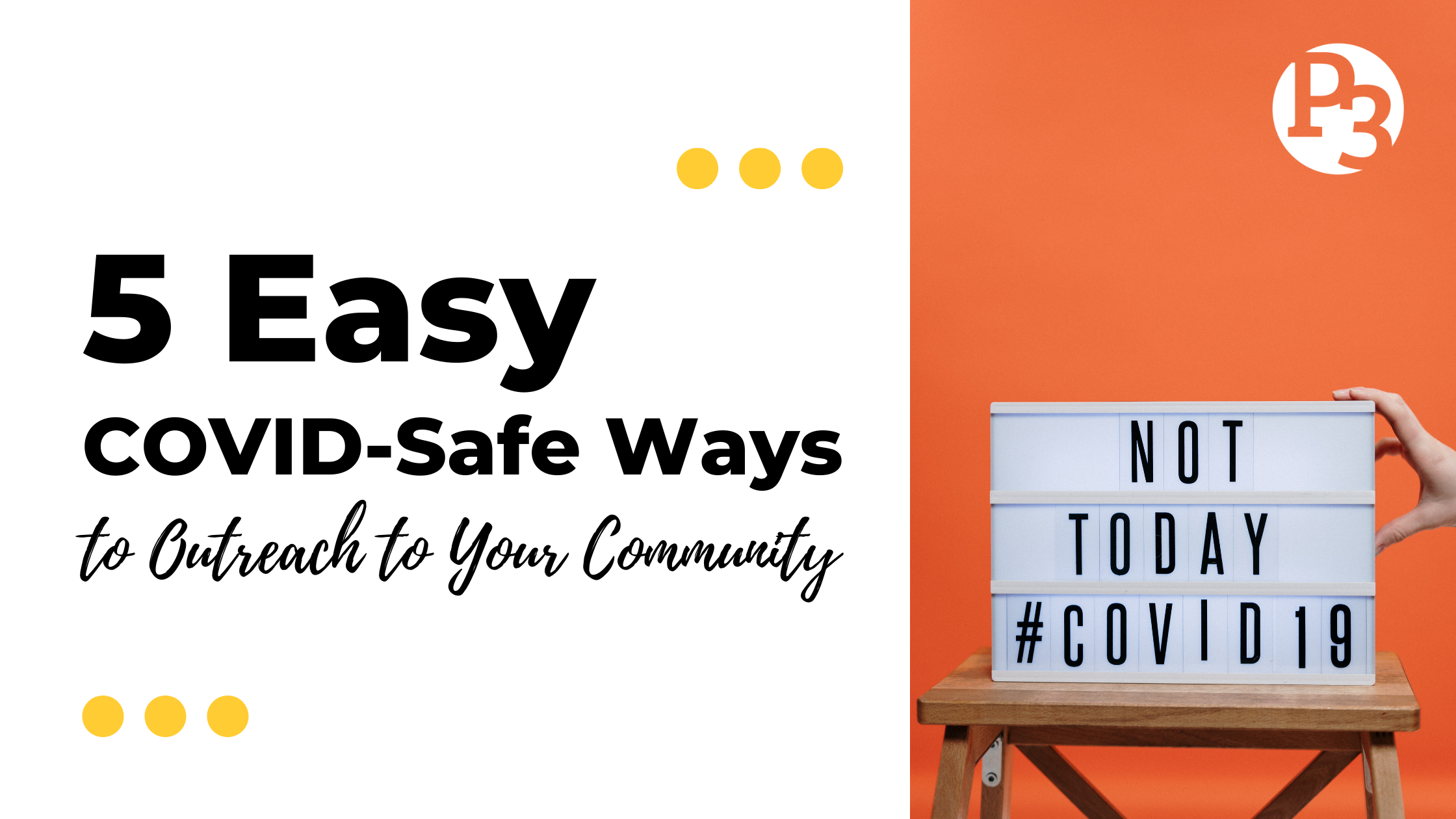 5 Easy COVID-Safe Ways to Outreach to Your Community