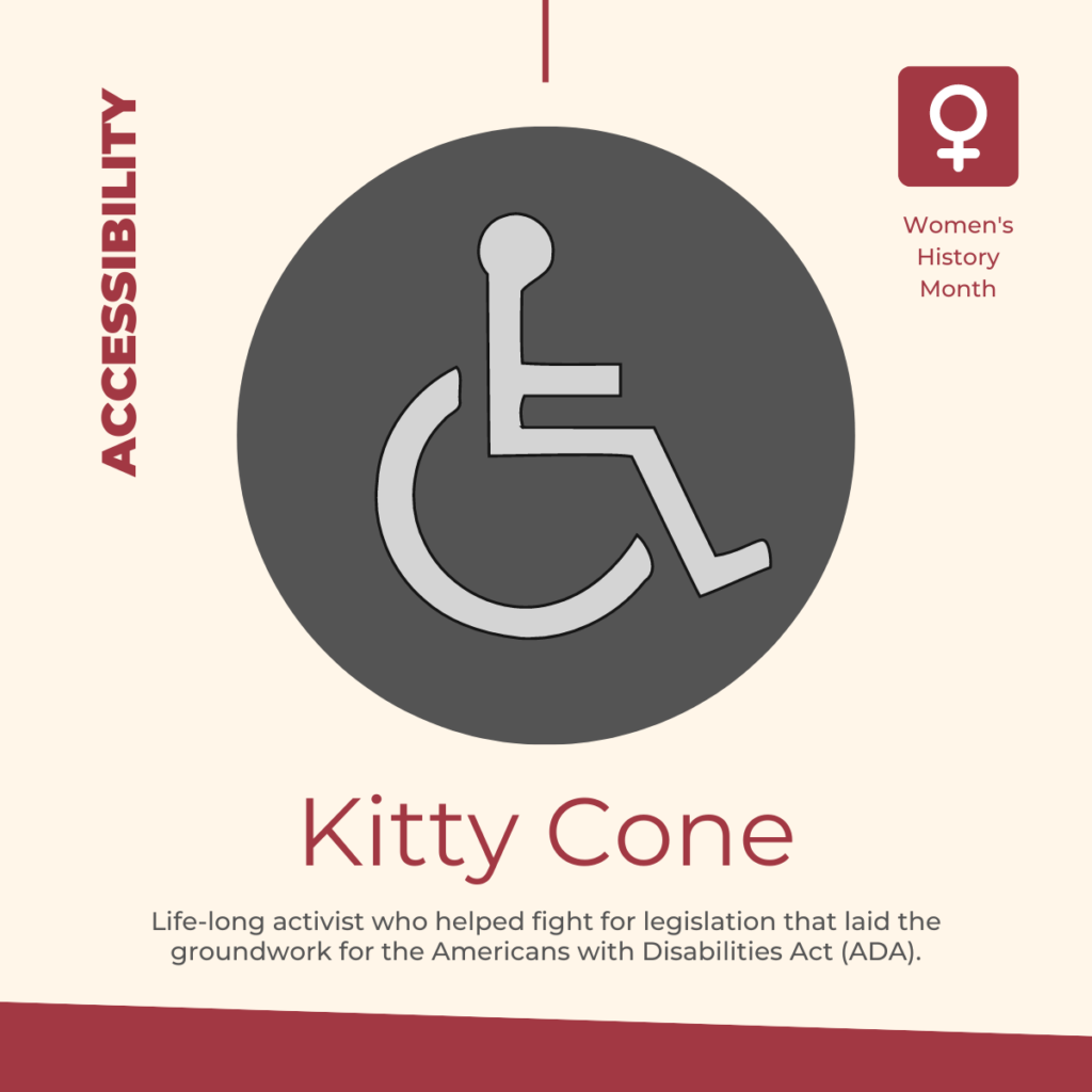 Kitty Cone: Life-long activist who helped fight for legislation that laid the groundwork for the American with Disabilities Act (ADA).