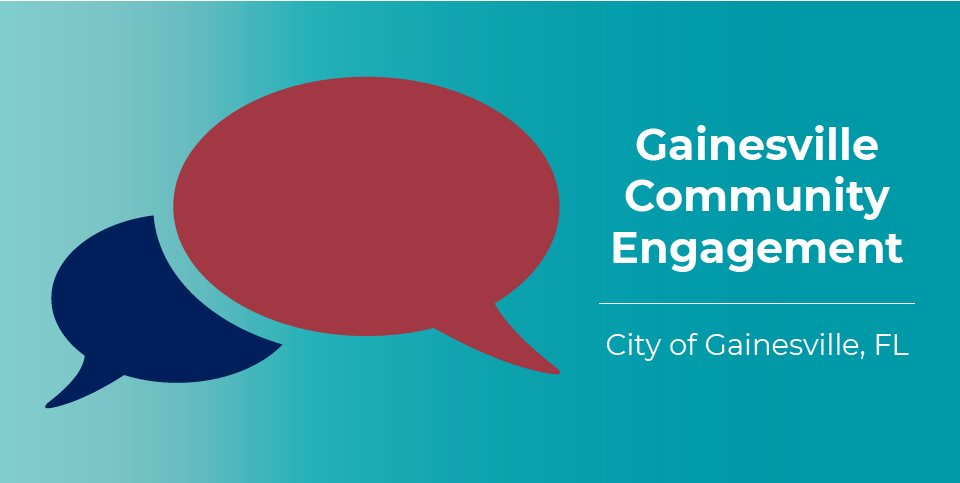 Gainesville Community Engagement, City of Gainesville, FL