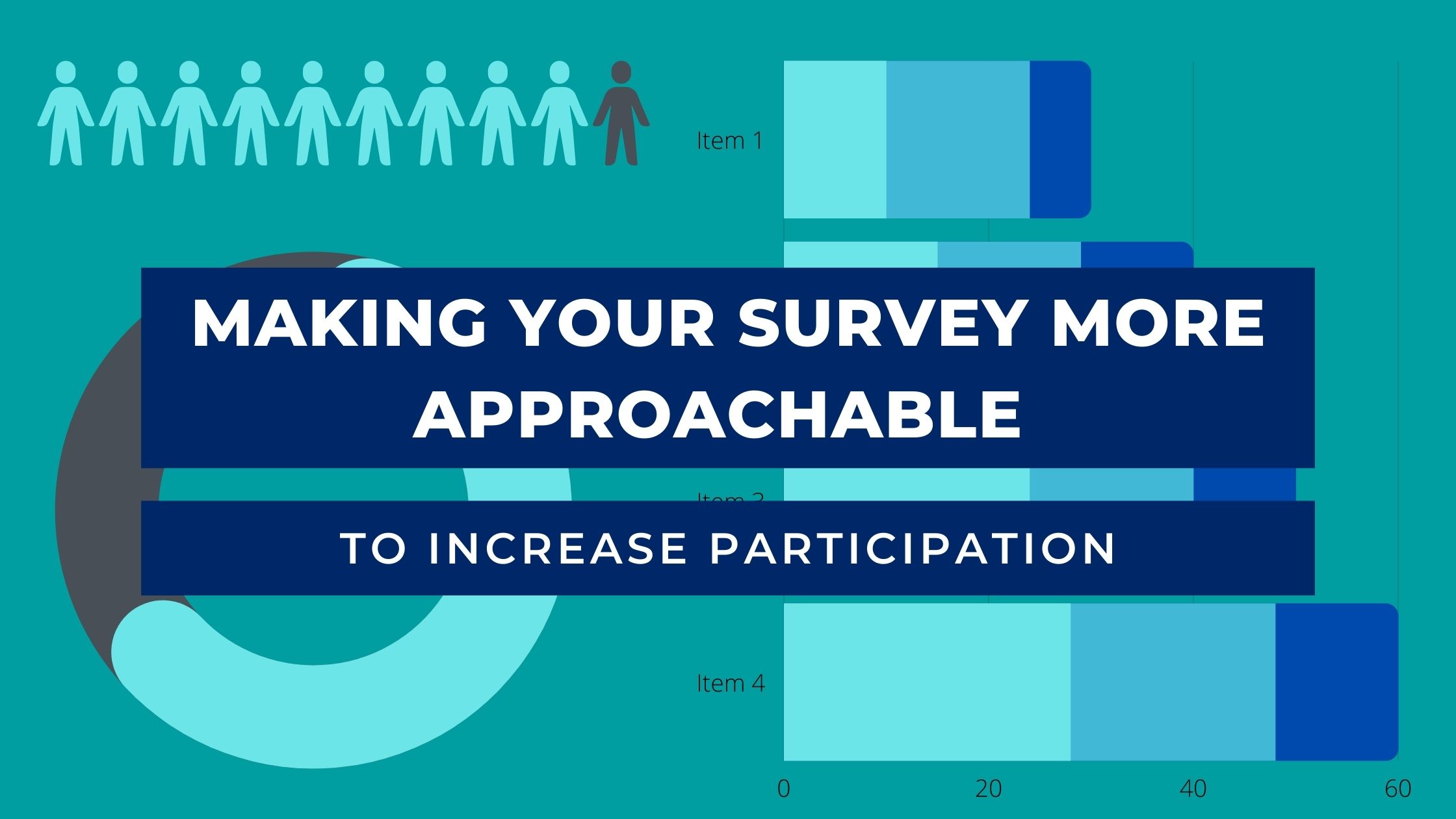 Making your survey more approachable to increase participation