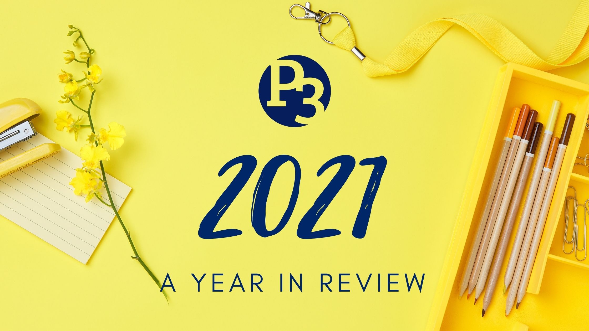 P3 2021 A Year in Review - Blog Banner