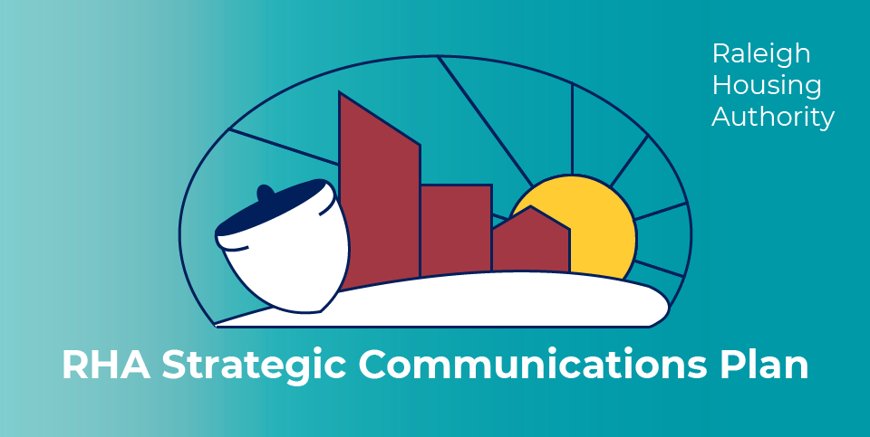 Raleigh Housing Authority Strategic Communications Plan